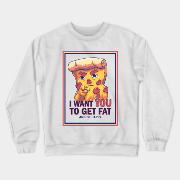 Uncle Pizza // Get Fat and Be Happy, U.S. Army Sam, Politics Crewneck Sweatshirt by Geekydog